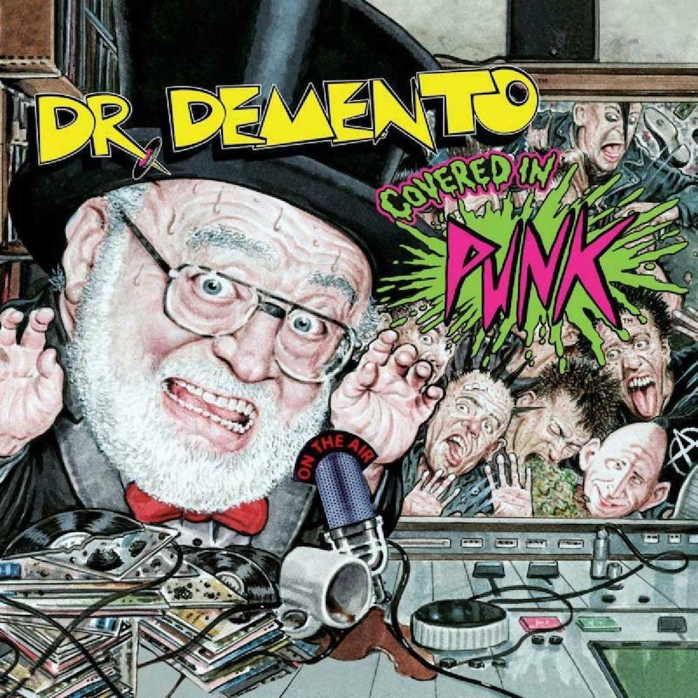 Take the most memorable weirdness to come out of Dr. Demento’s near-50-year reign and let a bunch of punks cover them.