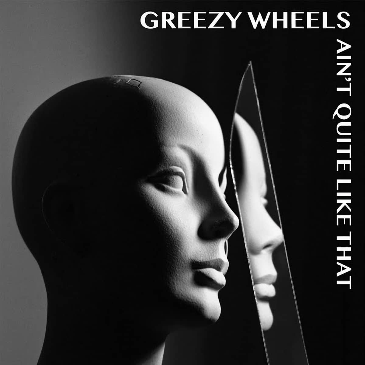 Greezy Wheels :: Ain’t Quite Like That