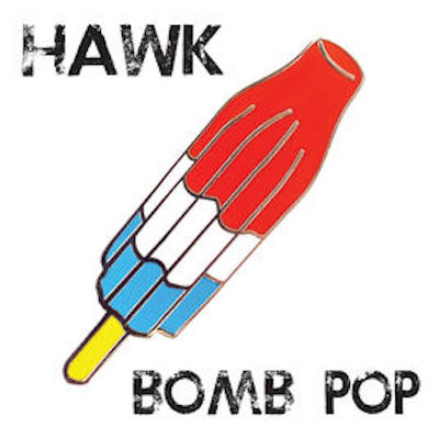 Hawk :: Bomb Pop