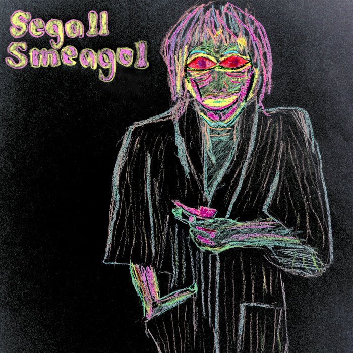 Ty Segall :: Segall Smeagol