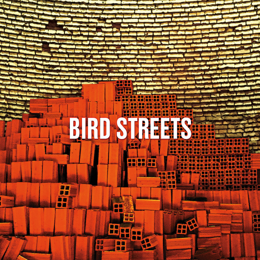 Bird Streets • <i>Bird Streets</i>