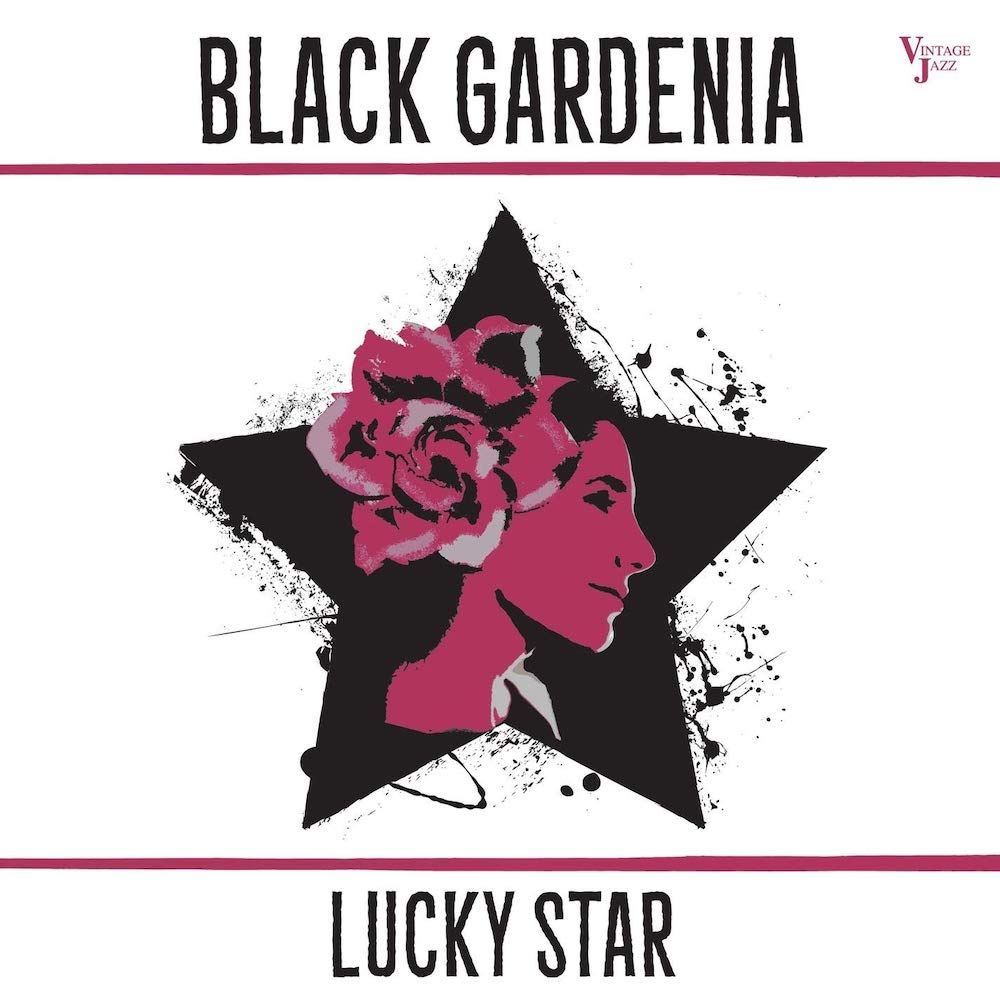 Black Gardenia • <i>Lucky Star</i>