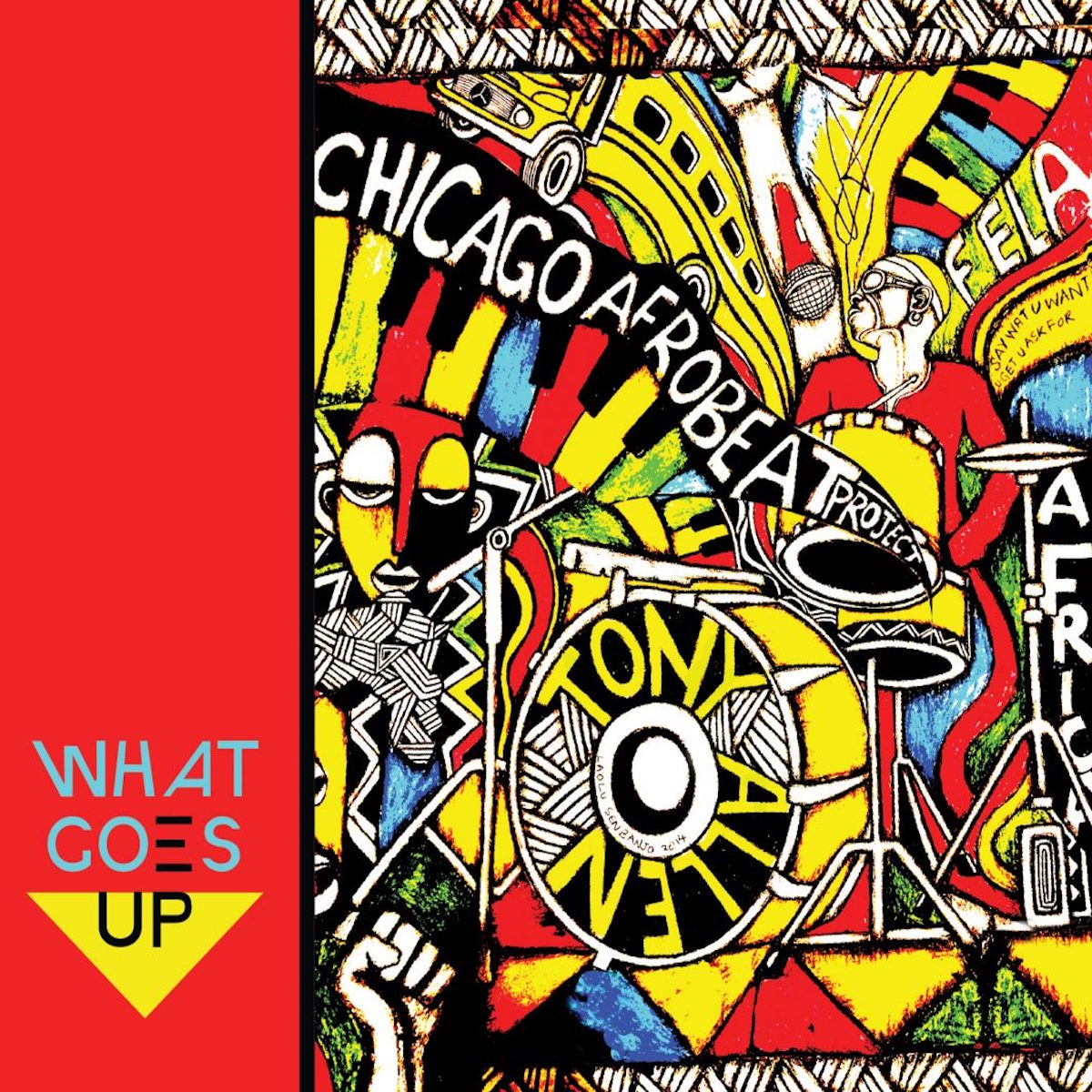 Chicago Afrobeat Project • <i>What Goes Up</i>
