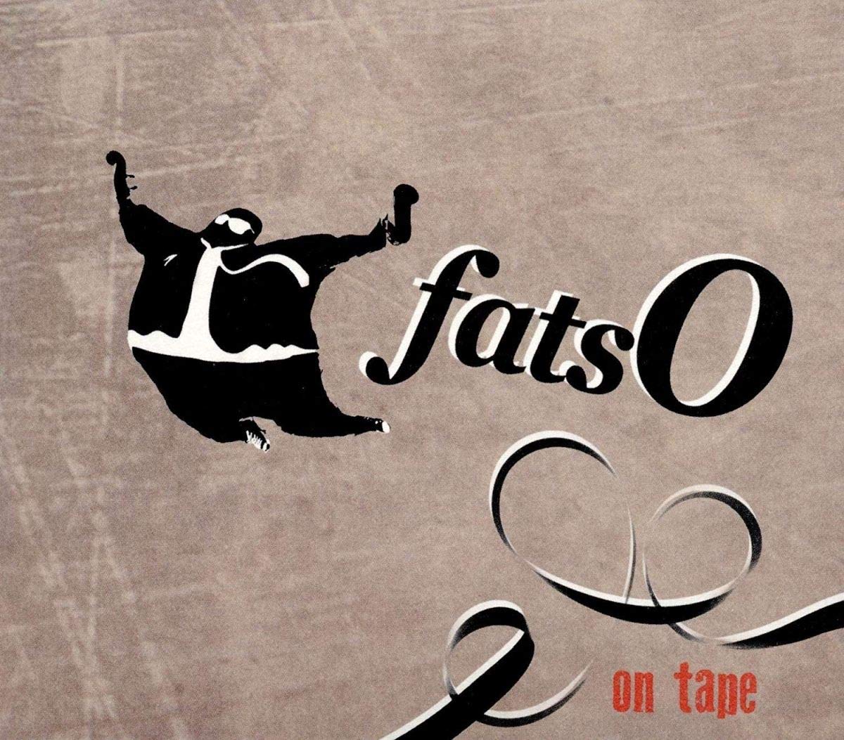 Fatso • <i>On Tape</i>