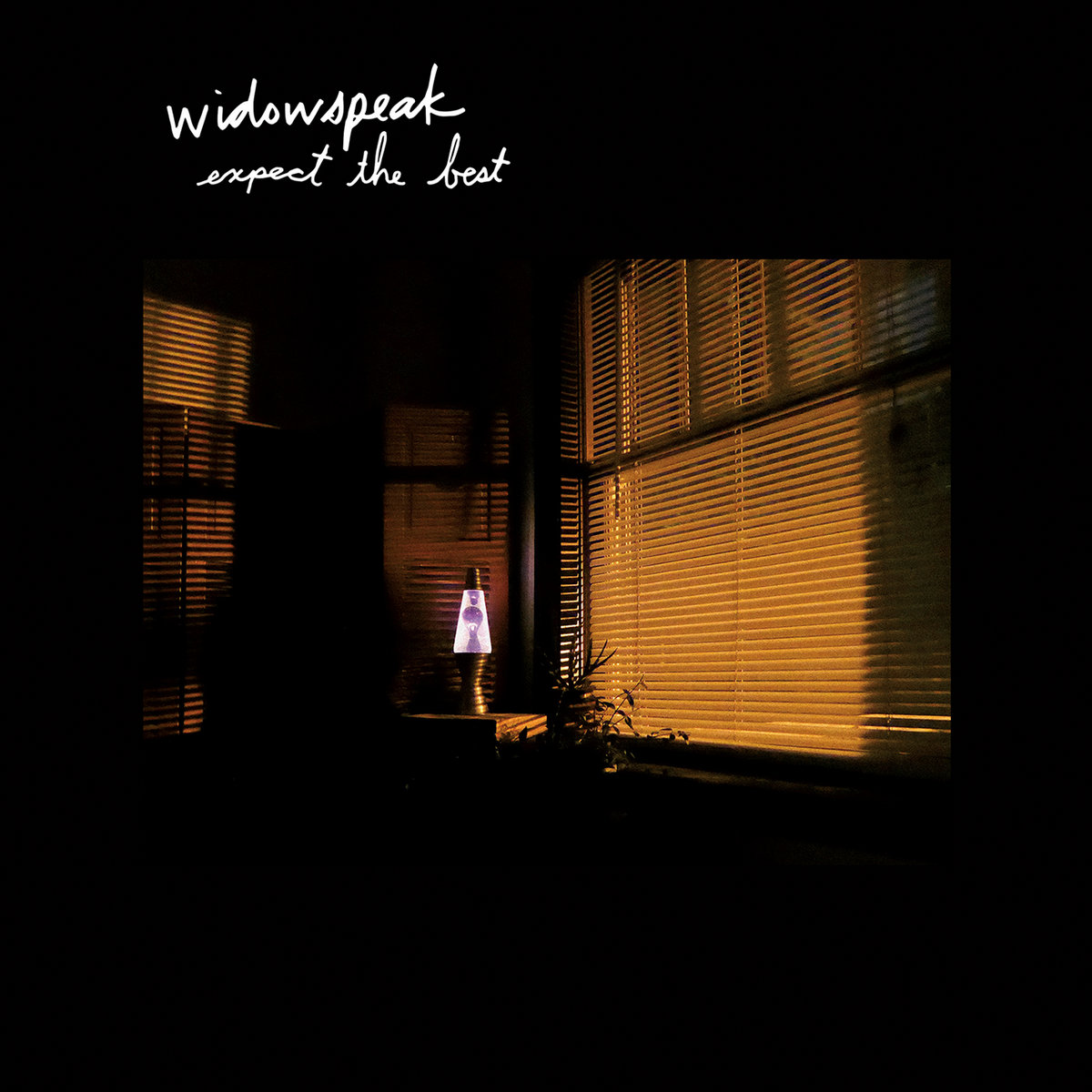 Widowspeak • <i>Expect The Best</i>