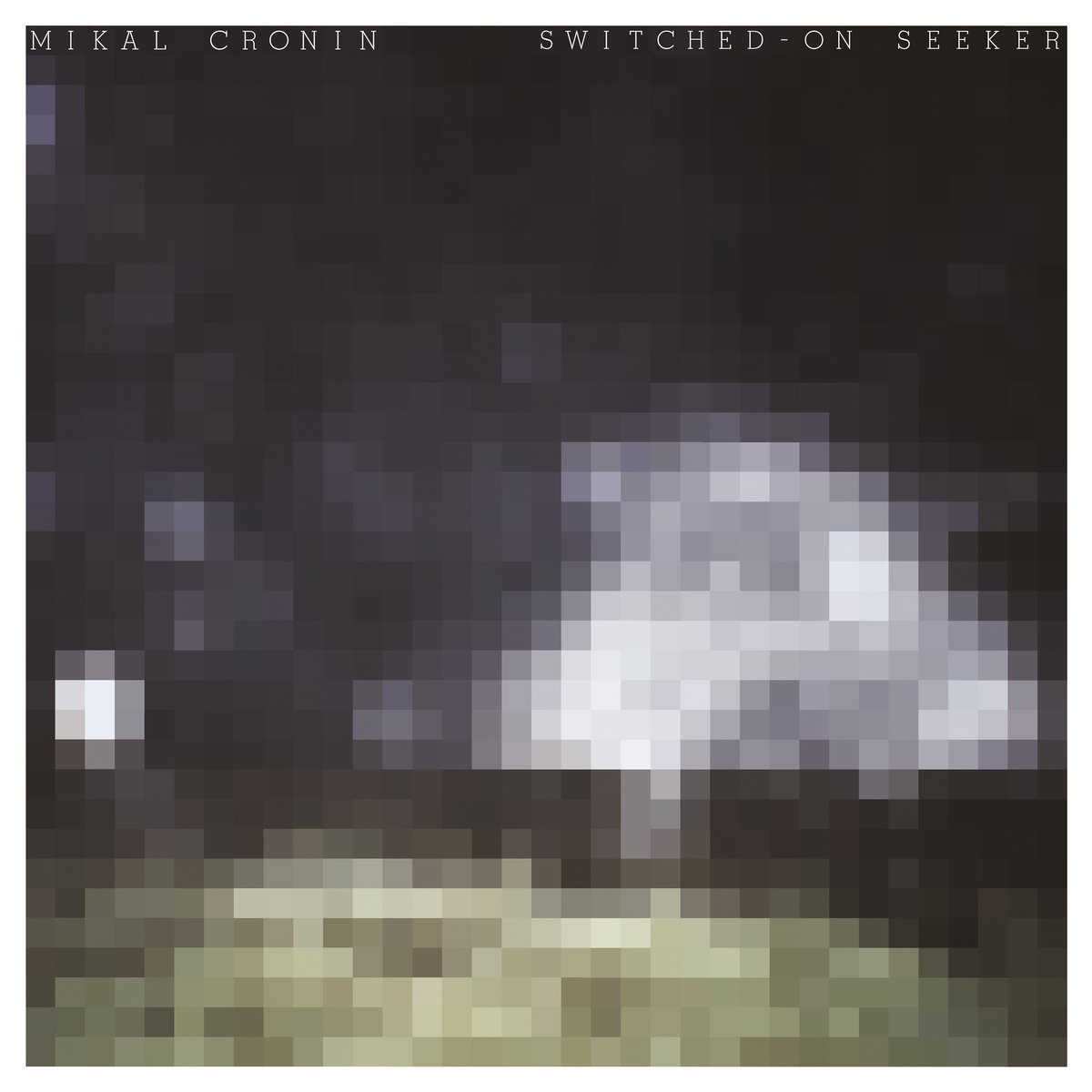 Mikal Cronin • <i>Switched-On Seeker</i>